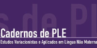Cadernos de PLE. Estudos Variacionistas e Aplicados em Língua Não Materna