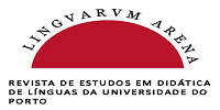 Linguarum Arena: Revista de Estudos em Didática de Línguas da Universidade do Porto